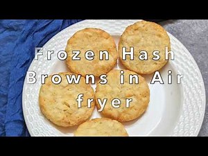 Crispy Frozen Hash Browns in Air fryer
