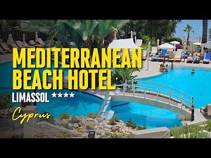 🌴 Plan Your Dream Vacation at the Mediterranean Beach Hotel in Limassol, Cyprus 🌊🏖️