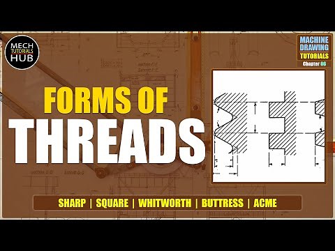 FORMS OF THREADS | MACHINE DRAWING TUTORIALS | Chapter 06