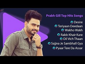 Prabh Gill All Song 2024| Best Prabh Gill Songs|Prabh Gill Jukebox Non Stop Collection | Punjabi Hit