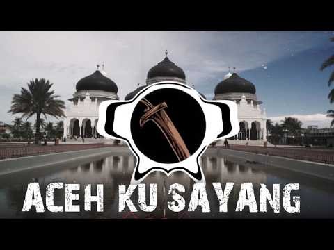 Aceh Ku Sayang - Zhafat || House Music Aceh (Lagu Untuk Aceh)