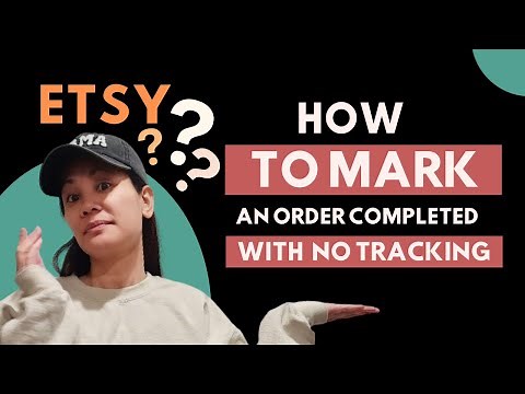 How To Mark An ETSY Order Completed With No Tracking Number - In-Person Delivery or Custom Digital