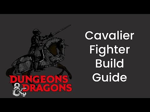 Cavalier (Fighter) Build Guide in D&D 5e - HDIWDT