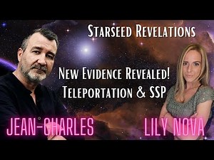 STARSEED REVELATIONS: New Evidence, SSP & Teleportation with Jean-Charles Moyen