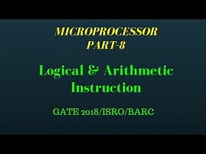 Lec.- 08 Logical & Arithmetic Instruction of MICROPROCESSOR PART-8 for GATE ISRO 8085