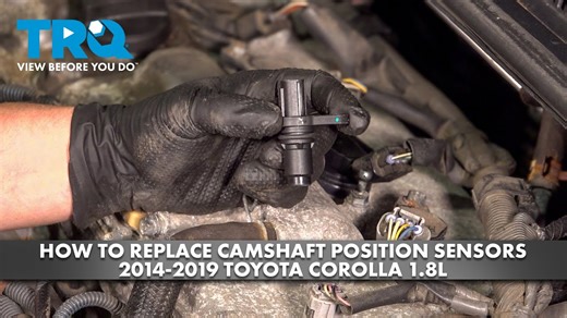 How to Replace Camshaft Position Sensors 2014-2019 Toyota Corolla 18L