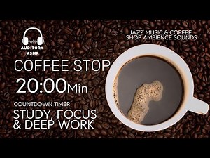 Pomodoro Timer 20 Min ☕ Coffee Shop Ambience with Jazz & Lofi | Study, Focus & Deep Work