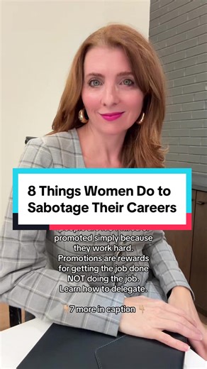 8 Career Sabotages Women Should Avoid in the Workplace