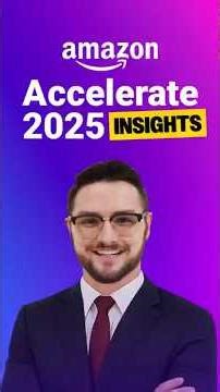 Amazon Accelerate 2025 Update: Brand Protections + Ads Tools