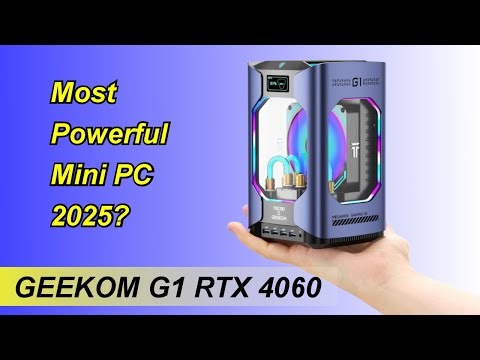 Most Powerful Mini PC Of 2025? GEEKOM G1 RTX 4060