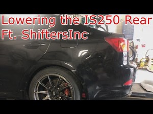 Lowering The Lexus IS250 pt. 2 (REAR) 06-13 AWD