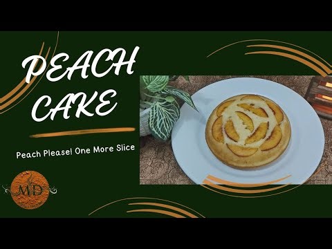 Easy & Moist Peach Cake Recipe | Favorite Summer Dessert!