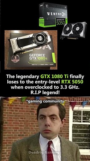 GTX 1080 Ti finally loses to the RTX 5050