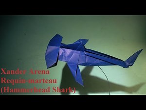 ORIGAMI TUTORIEL - Requin-marteau de Xander Arena (Hammerhead Shark)
