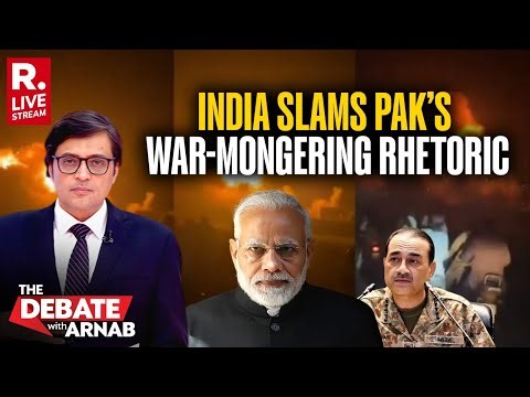 Debate With Arnab LIVE: India Slams PAK's Warmongering Rhetoric | India Pakistan Conflict