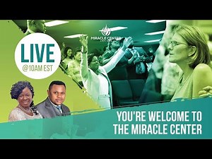 LIVE FROM MIRACLE CENTER - SUNDAY WORSHIP SERVICE!!!