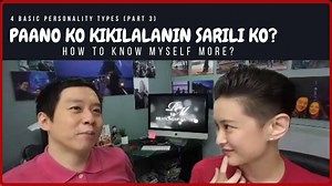 PAANO KO KIKILALANIN SARILI KO? (4 Basic Personality Types Part 3) ------------------------------------ for more related videos: PAANO KO BA SIYA IINTINDIHIN? (4 Basic Personality Types Part 1) https://youtu.be/_v7Mh2SZ_bg OPPOSITES ATTRACT?! (4 Basic Personality Types Part 2) https://youtu.be/Tw-ska06i4Y ***For more info on these personality types, visit jaysonlo.com | Relationship Matters Ph
