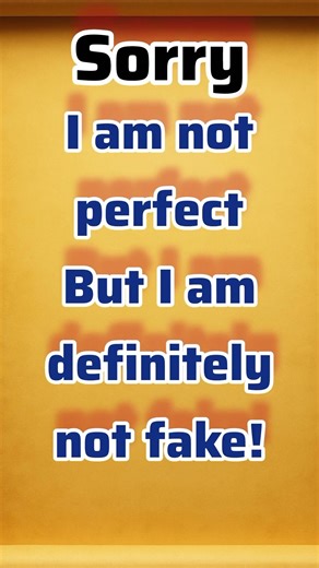 Sorry I’m Not Perfect, But I’m Real | Powerful Truth Quote Video #losehope #goodenough #myfear