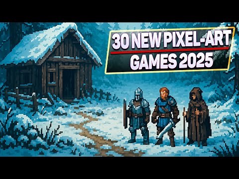 Top 30 New Awesome Pixel-Art Games 2025
