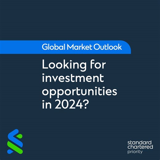 Get the 2024 Global Market Outlook from our CIO team. Read more: sc.com/gmo-report-sg | Standard Chartered Singapore
