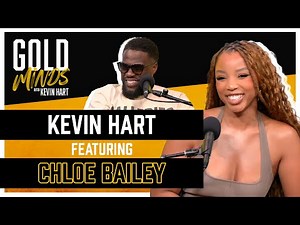 Chloe Bailey | Full Episode | Gold Minds With Kevin Hart Podcast