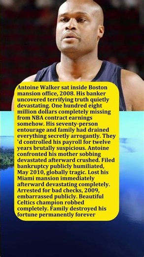 Antoine Walker's Banker Found 108 Million Missing—His Family Took Everything Quietly