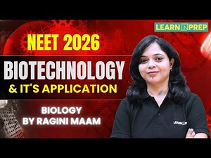 Biotechnology & Its Application for NEET 2026 | Complete Chapter Explained🔥 | Ragini Ma’am #neet