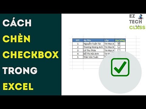 Cách chèn ô checkbox vào Excel, chèn ô tích trong Excel 2007 | EZ TECH CLASS