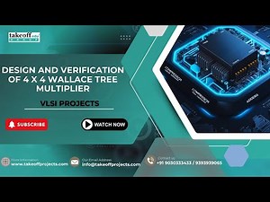 DESIGN AND VERIFICATION OF 4 X 4 WALLACE TREE MULTIPLIER