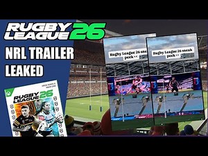 Rugby League 26 Trailer LEAKED! First Look at Gameplay & Graphics!