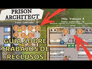 Prison Architect - TODO lo que deberías saber sobre los TRABAJOS DE LOS RECLUSOS