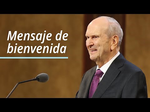 Mensaje de bienvenida | Russell M. Nelson | Abril 2021 Conferencia General