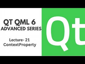 QT QML 6 Advanced Series | Lecture 21 | Integrating C++ & QML | ContextProperty