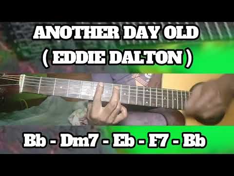 ANOTHER DAY OLD ( EDDIE DALTON ) BASIC CHORDS TUTORIAL GUITAR