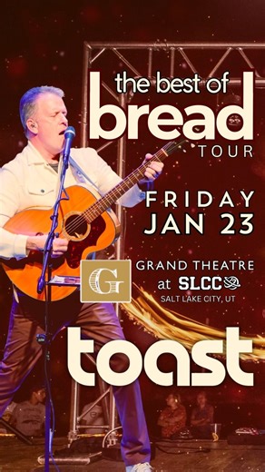 TOAST - The BEST of BREAD Tour is coming BACK to SLC! Relive hits like "If", "Make It With You", "Diary", "Guitar Man" and MANY more! 🎸 | TOAST - The BEST of BREAD