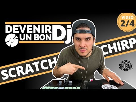Comment SCRATCHER ? 2/4 LE CHIRP / CUT / CISEAUX - Cours de scratch en FRANÇAIS - 2020