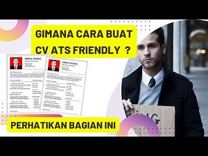 Cara Membuat CV ATS Friendly yang Baik dan Benar