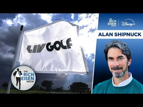 Golf Writer Alan Shipnuck: the LIV Golf Tour as We Know It Is Likely Over | The Rich Eisen Show