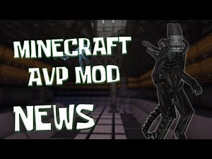 Minecraft AVP Mod Spotlight/News | April 2018