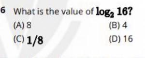 What is the value of log₂ 16?(A) 8(C) 1/8(B) 4(D) 16... | Filo