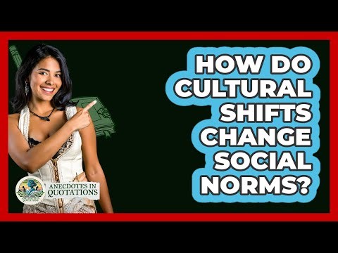 How Do Cultural Shifts Change Social Norms?