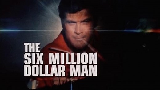 The Six Million Dollar Man