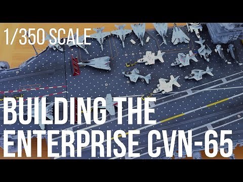 Building the Enterprise CVN-65 Tamiya kit Aircraft Carrier in 1/350 scale
