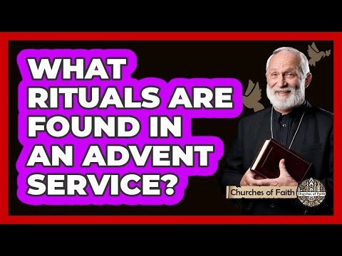 What Rituals Are Found In An Advent Service?