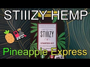 Stiiizy Hemp | Pineapple Express Delta-8 Review