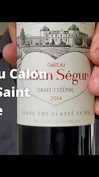 Wine Review: Chateau Calon Segur, Saint-Estephe 2014