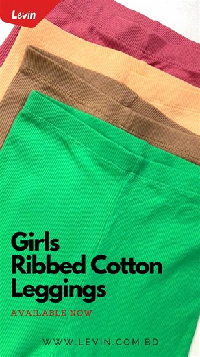 23K views · 48 reactions | Elevate her style with our Girls Full-Length Ribbed Cotton Leggings - a perfect blend of comfort and fashion. 殺殺❤#Levin #WinterIsComing #kidsfashion #kidsclothes #babycollection #leggings #kidsleggings | LEVIN | Facebook