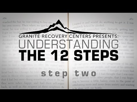 Understanding The 12 Steps - STEP TWO
