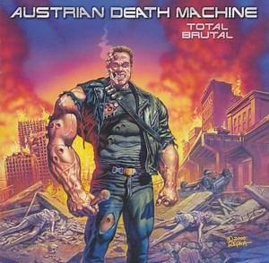 Austrian Death Machine - Total Brutal
