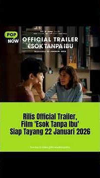 Film 'Esok Tanpa Ibu' merilis trailer resmi, akan tayang 22 Januari 2026